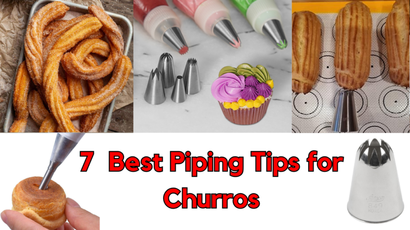 7 of the Best Piping Tips for Churros in 2023