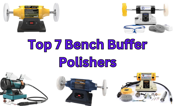 Top 7 Bench Buffer Polishers of 2023: Best Picks
