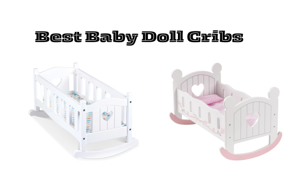 8 Best Baby Doll Cribs in 2024: Best Options for Every Need